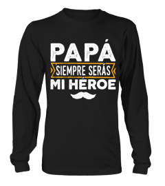 PAPA SIEMPRE SERAS MI HEROE