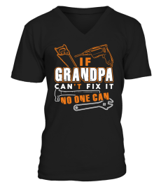 IF GRANDPA CAN'T FIX IT NO ONE CAN