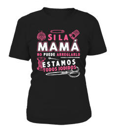 SI LA MAMA NO PUEDE ARREGLARLO