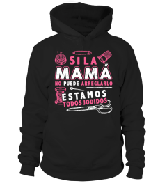 SI LA MAMA NO PUEDE ARREGLARLO