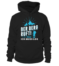 DER BERG RUFT UND ICH MUSS LOS