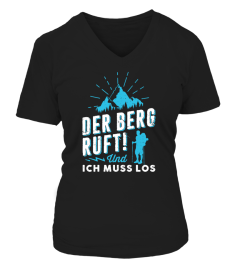 DER BERG RUFT UND ICH MUSS LOS