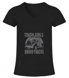 Truck Driver - Tough Girls, Drive Trucks