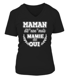 MAMAN DIT NON MAIS MAMIE DIT OUI