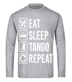 Tango Eat Sleep Repeat