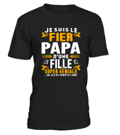 JE SUIS LE FIER PAPA D'UNE FILLE GENIALE