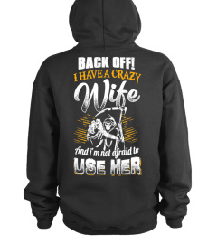 BACK OFF! I HAVE A CRAZY WIFE