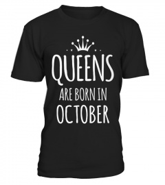 QUEENS ARE BORN IN OCTOBER T SHIRT