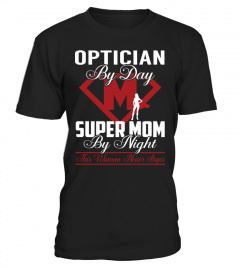 Optician - Super Mom