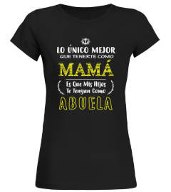 LO ÚNICO MEJOR QUE TENERTE COMO MAMÁ