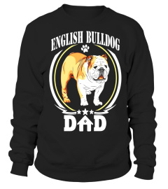 Mens English Bulldog Dad T-shirt Gift For Fathers Day 2017 Dog - Limited Edition