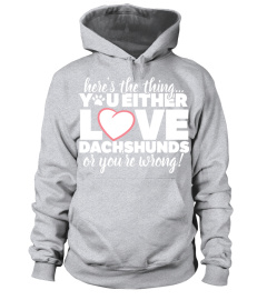 You Either Love Dachshunds T shirt