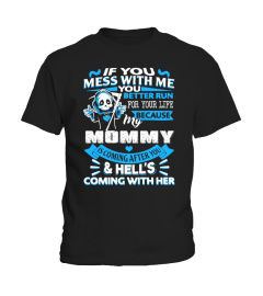 IF YOU MESS WITH ME- MOMMY