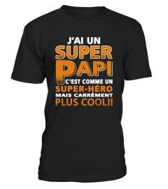 J'AI SUPER PAPI C'EST COMME UN SUPER