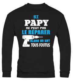 SI PAPY NE PEUT PAS LE REPARER