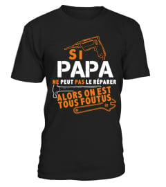 SI PAPA NE PEUT PAS LE REPARER