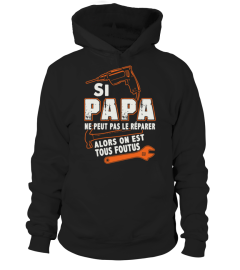 SI PAPA NE PEUT PAS LE REPARER