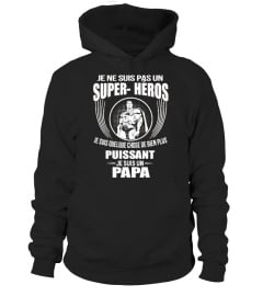 JE NE SUIS PAS UN SUPER HEROS- PAPA