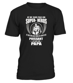 JE NE SUIS PAS UN SUPER HEROS- PAPA