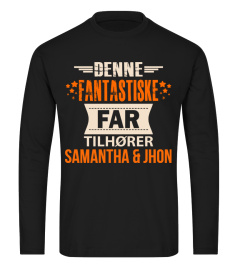 DENNE FANTASTISKE FAR TILHORER SAMANTHA & JOHN T-SHIRT