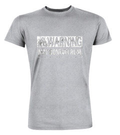 Warning May Contain Rum Quote T Shirt for Men &amp; Women