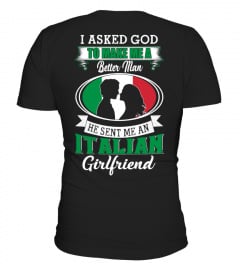 God sent me an Italian girlfriend Shirt