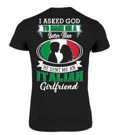 God sent me an Italian girlfriend Shirt