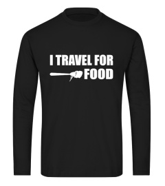 i travel for food funny tee shirt