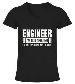 Engineer I'm Not Arguing TShirt- Cool En