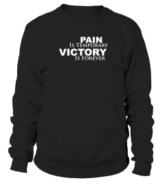 Pain is Temporary Victory is Forever