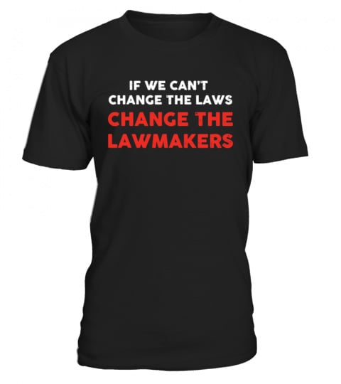 CHANGE THE LAWMAKERS - Limited Edition