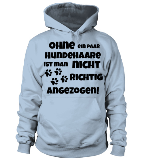 Limitiertes "Ohne Hundehaare" Shirt