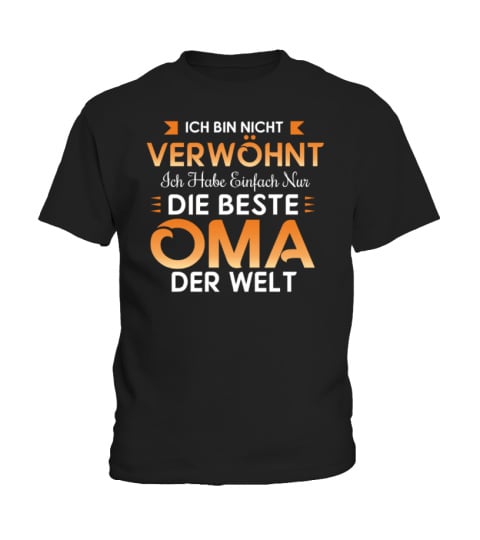 280+ Verkauft - Ich bin nicht verwöhnt Ich habe einfach nur die beste Oma der Welt