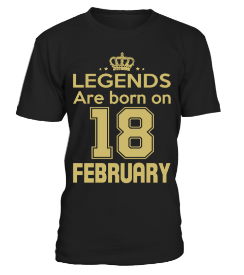 LEGENDS ARE BORN ON 18 FEBRUARY