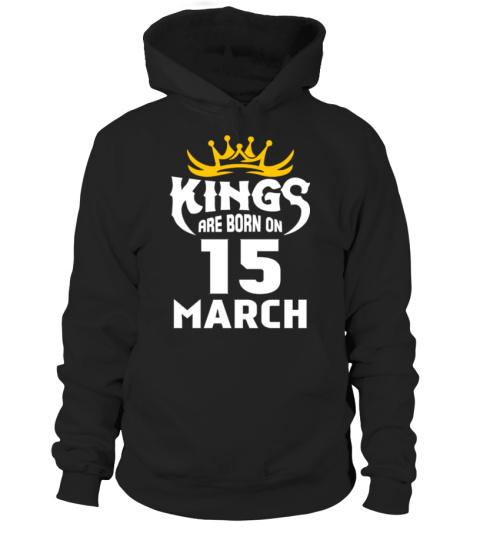 KINGS ARE BORN ON 15 MARCH