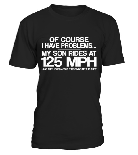 Problems son rides at 125 mph