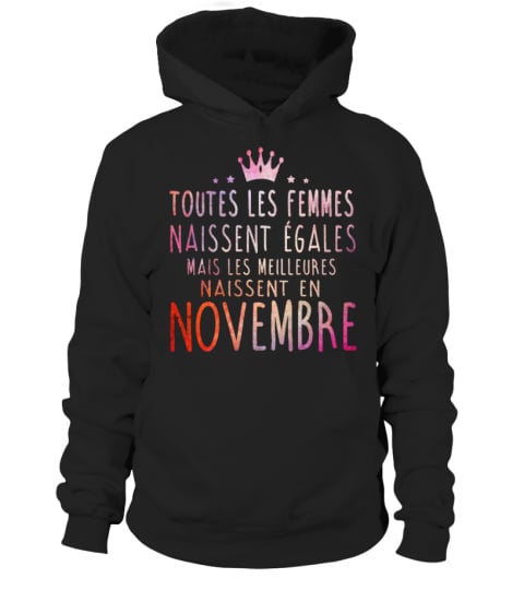 TOUTES LES FEMMES EGALES MAIS LES MEILLEURES NAISSENT EN NOVEMBRE T-SHIRT