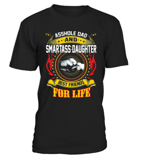 Asshole Dad And Smartass Daughter Shirt