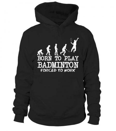 Born To Play Badminton