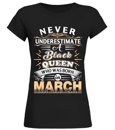 Black Queen who was born in March
