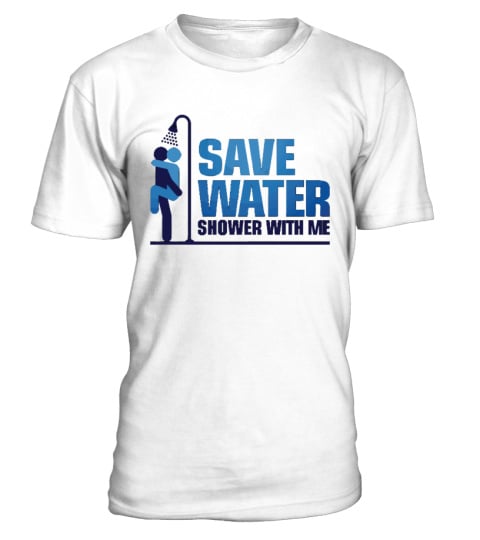 SAVE WATER SHOWER WITH ME