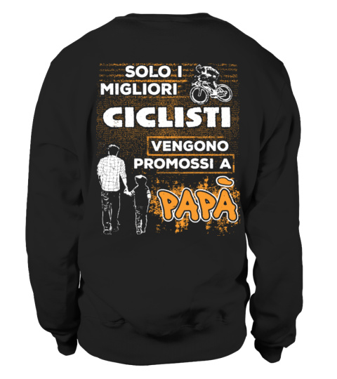 I PAPA' MIGLIORI SONO CICLISTI!