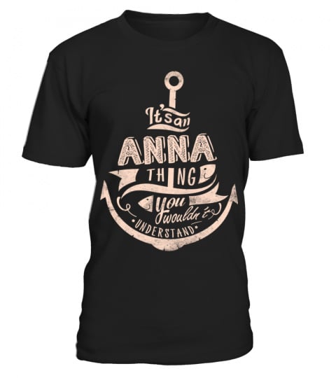 ANNA - It's an ANNA Thing