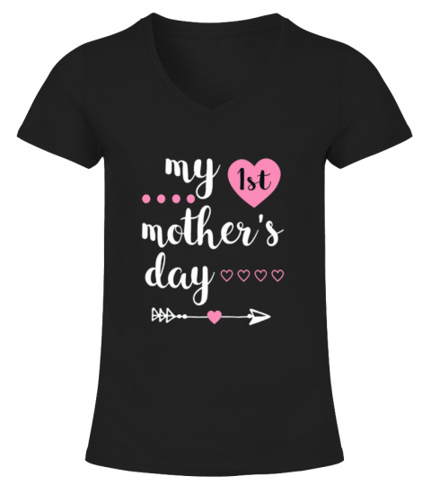 MY 1ST MOTHER'S DAY SHIRT