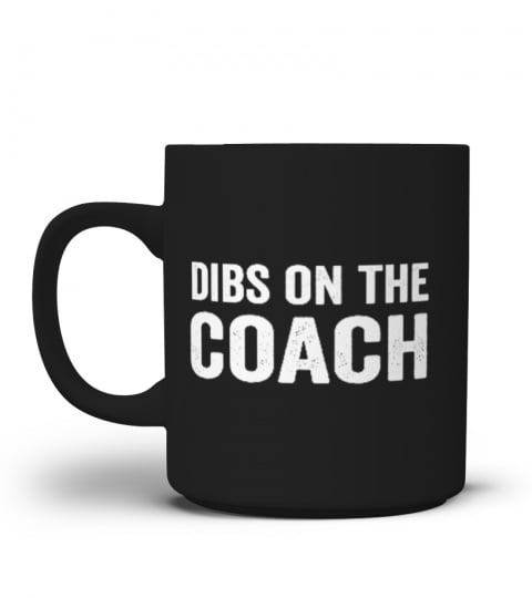 Dibs on the coach mug