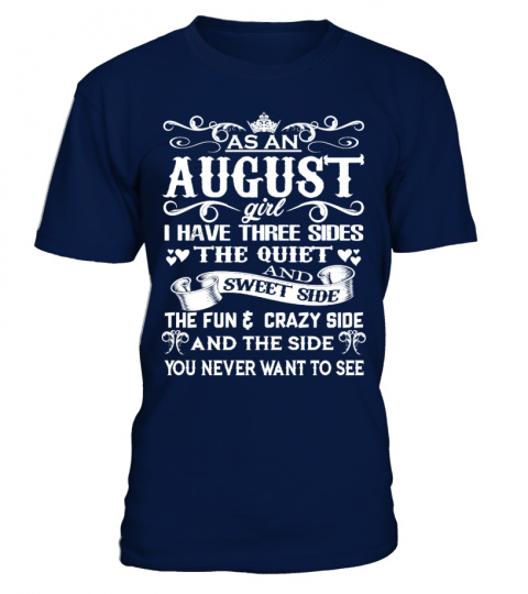 AS AN AUGUST GIRL I HAVE THREE SIDES