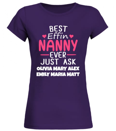 BEST EFFIN NANNY EVER CUSTOM SHIRT