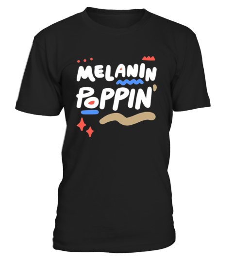 Melanin Poppin African American Tee