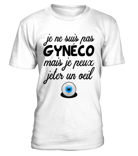 T-Shirt Homme Je ne suis pas gynécologue, Idée cadeau original