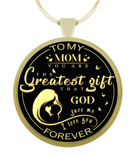To Mom -You're  Greatest Gift Necklace